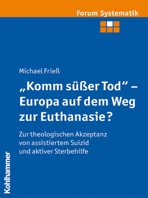 cover image of "Komm süßer Tod"--Europa auf dem Weg zur Euthanasie?
